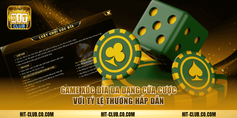 Xóc Đĩa HitClub | Tựa Game Săn Thưởng Thú Vị Hiện Nay 2 Game xóc đĩa đa dạng cửa cược với tỷ lệ thưởng hấp dẫn